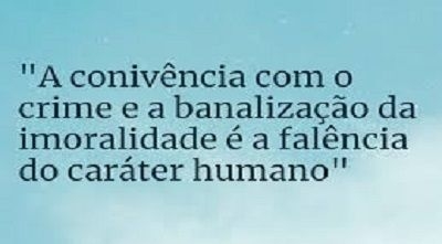 Será que banalizar os crimes é uma boa solução para a política?