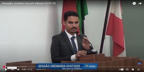 Vereador Antônio Lira fala da tribuna da CVP sobre cobranças do povo