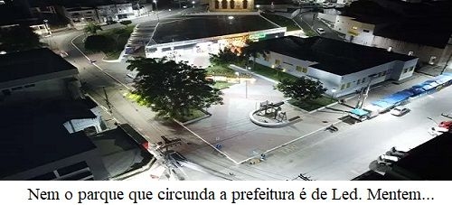 “Coruripe tem 100% de iluminação de LED” — uma mentira? SIM!