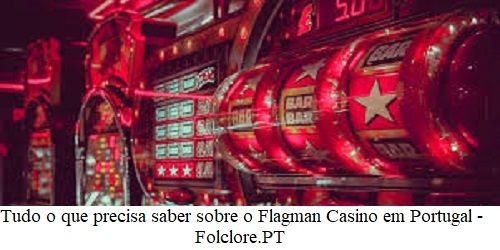 Flagman Casino em foco: tudo o que você precisa saber