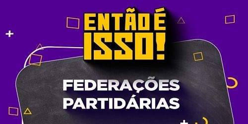 Afinal, ainda teremos tantos partidos depois das federações?