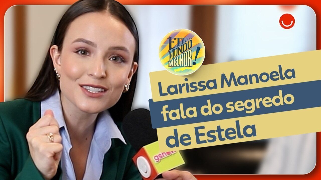 Larissa Manoela Fala Sobre Segredo de Estela em Novela