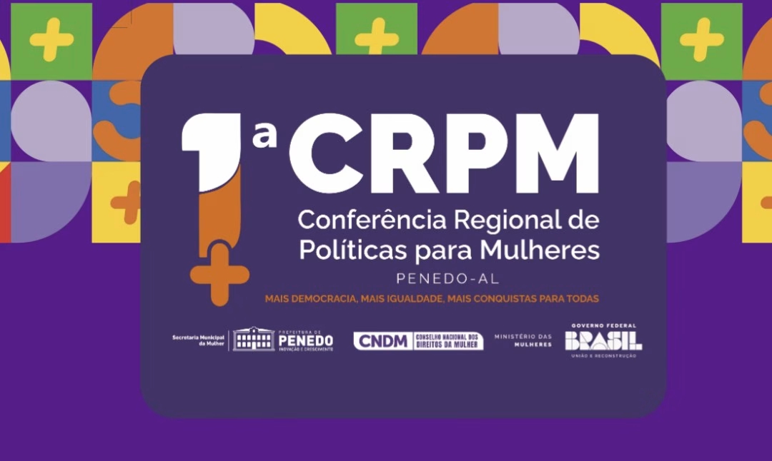 Conferência Regional de Políticas para Mulheres em Penedo