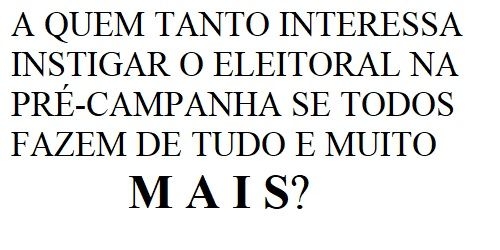 A quem interessa instigar a Justiça Eleitoral sobre pré-campanha?