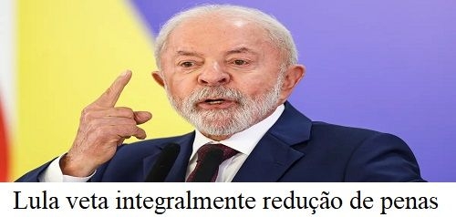 Lula veta redução de penas da PEC da Dosimetria: entre a legalidade e o recado político